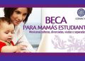 Universitarias madres jefas de familia podrán solicitar beca