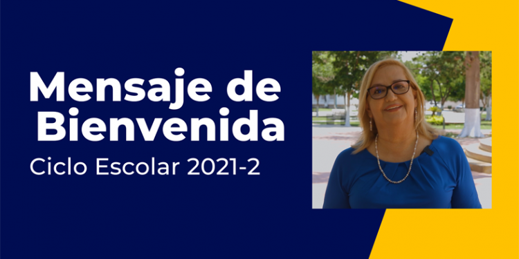 Brinda Rectora Rita Plancarte bienvenida al semestre 2021-2