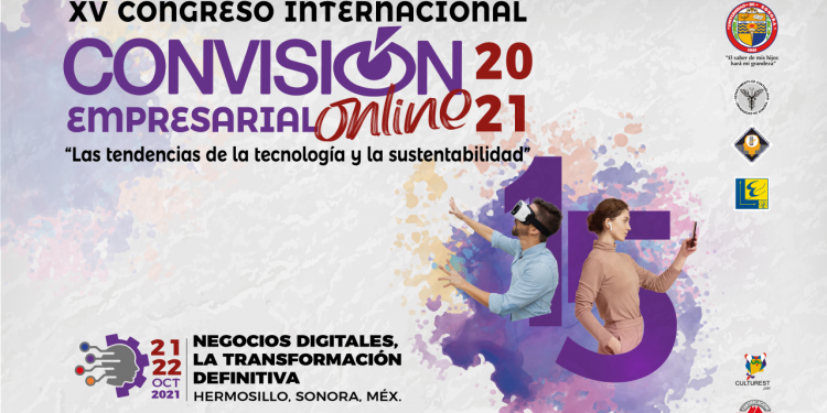 Unison sede del XV Congreso Internacional Convisión Empresarial 2021