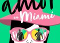 Enredos de amor en Miami…