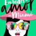 Enredos de amor en Miami…